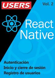 Icon image React Native - Vol.2: Autenticación. Inicio y cierre de sesión. Registro de usuarios.