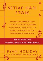 Icon image SETIAP HARI STOIK: 366 Renungan untuk Menjalani Kehidupan