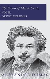 Icon image The Count of Monte Cristo - Vol II. (In Five Volumes)