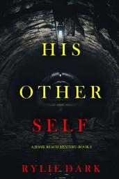 Icon image His Other Self (A Jessie Reach Mystery—Book Two)