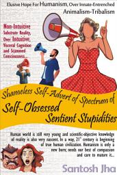 Icon image Shameless Self-Advert of Spectrum of Self-Obsessed Sentient Stupidities
