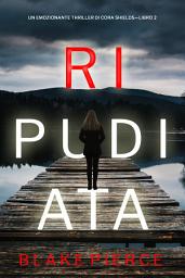Icon image Ripudiata (Un giallo su Cora Shields – Libro 2)