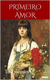 Icon image PRIMEIRO AMOR - Turguêniev