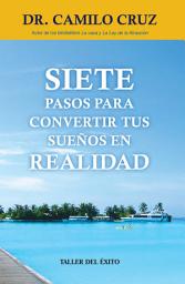 Icon image Siete pasos para convertir tus sueños en realidad