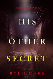 Icon image His Other Secret (A Jessie Reach Mystery—Book Three)