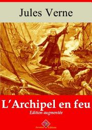 Icon image L’archipel en feu: Nouvelle édition augmentée