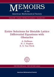 Icon image Entire Solutions for Bistable Lattice Differential Equations with Obstacles