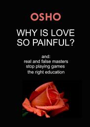 Icon image Why Is Love So Painful?: and: real and false masters - stop playing games - the right education
