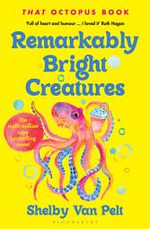 Icon image Remarkably Bright Creatures: 'That Octopus Book', the major bestseller coming to Netflix soon