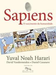 Icon image Sapiens (Edição em quadrinhos): O nascimento da humanidade