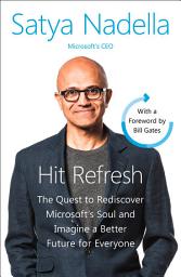 Icon image Hit Refresh: A Memoir by Microsoft’s CEO