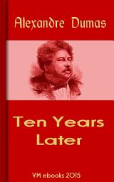 Icon image Ten Years Later: Classic French Literature