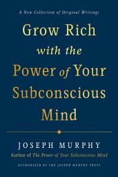Icon image Grow Rich with the Power of Your Subconscious Mind