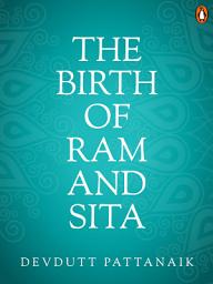 Icon image The Birth of Ram and Sita: (Penguin Petit)