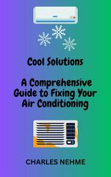 Icon image A Comprehensive Guide to Fixing Your Air Conditioning
