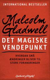 Icon image Det magiske vendepunkt - Hvordan små ændringer bliver til store forandringer