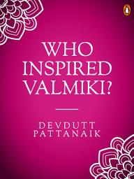 Icon image Who Inspired Valmiki?: (Penguin Petit)