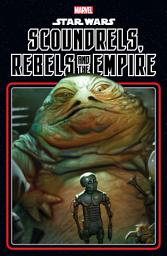 Icon image Star Wars: Scoundrels, Rebels And The Empire