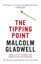 Icon image The Tipping Point: How Little Things Can Make a Big Difference