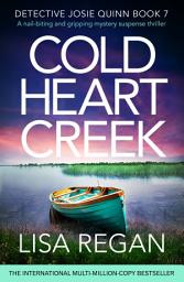Icon image Cold Heart Creek: A nail-biting and gripping mystery suspense thriller