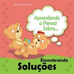 Icon image Aprendendo a Pensar sobre Encontrando Soluções: Minha irmã quer as mesmas coisas que eu. Como posso resolver isso?
