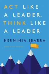 Icon image Act Like a Leader, Think Like a Leader