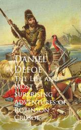Icon image The Life and Most Surprising Adventures of Robinson Crusoe