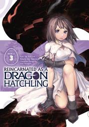 Icon image Reincarnated as a Dragon Hatchling (Manga)
