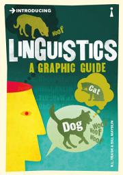 Icon image Introducing Linguistics: A Graphic Guide
