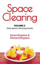 Icon image Space Clearing, Volume 2: How space clearing works