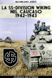 Icon image La SS-Division Wiking nel Caucaso: 1942-1943