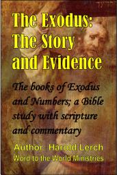 Icon image The Exodus: The Story and Evidence: The books of Exodus and Numbers; a Bible study with scripture and commentary (EX-Eng)