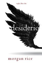 Icon image Desiderio (Voglia – Libro Due)