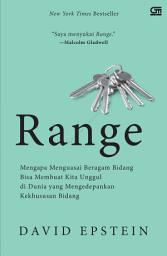 Icon image Range: Mengapa Menguasai Beragam Bidang Bisa Membuat Kita Unggul di Dunia yang Semakin Khusus