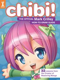 Icon image Chibi! The Official Mark Crilley How-to-Draw Guide