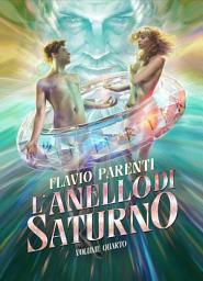 Icon image L'Anello Di Saturno: Volume Quarto