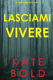 Icon image Lasciami vivere (Un thriller di Ashley Hope — Volume 3)