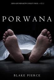 Obraz ikony: Porwana (Seria Kryminałów o Riley Paige — Cz. 2)