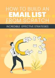 Icon image How To Build An Email List From Scratch