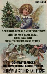 Icon image 50+ Masterpieces you have to read before you die. Christmas Stories and Poems: A Christmas Carol, A Merry Christmas, A Letter from Santa Claus, Christmas Bells, The Gift of the Magi and others