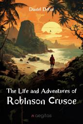 Icon image The Life and Adventures of Robinson Crusoe