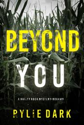 Icon image Beyond You (A Hailey Rock FBI Suspense Thriller—Book 11)