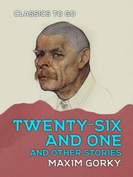 Icon image Twenty-six and One and Other Stories