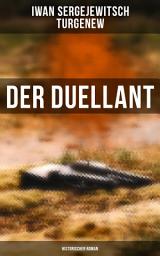 Icon image Der Duellant: Historischer Roman