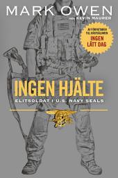 Icon image Ingen hjälte : elitsoldat i U.S. Navy Seals
