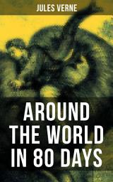 Icon image AROUND THE WORLD IN 80 DAYS: Two Classic Translations in One Edition