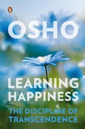 Icon image Learning Happiness: The Discipline of Transcendence