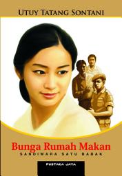 Icon image Bunga Rumah Makan: Sandiwara Satu Babak