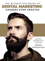 Icon image The Biggest Goldmine of Free Digital Marketing Courses Ever Created: An Incredible Free Digital Marketing Learning Experience Awaits