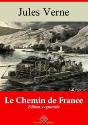 Icon image Le chemin de France: Nouvelle édition augmentée